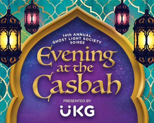 More Info for Young Professionals Enjoy an “Evening at the Casbah” During the Ghost Light Society’s 14th Annual Soirée Presented by UKG