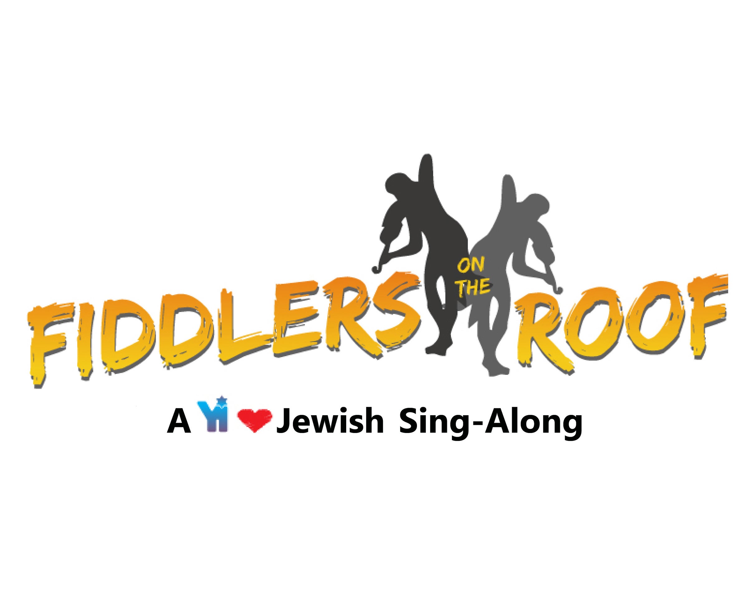 More Info for Fiddlers On The Roof: A Yi Love Jewish Sing-A-Long
