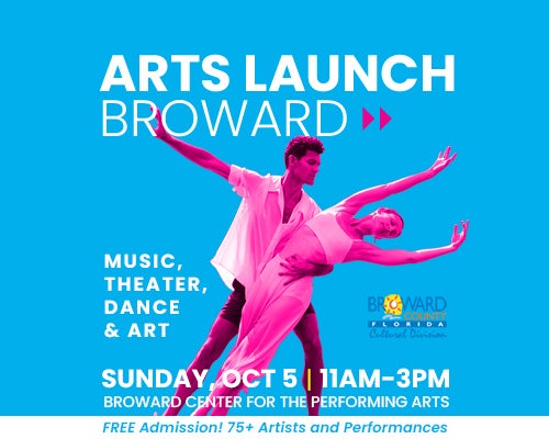More Info for Arts Launch Broward 2025: Music, Theater, Dance & Art