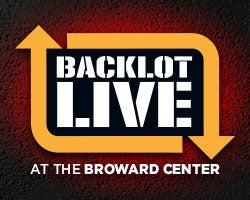 More Info for Backlot Live at the Broward Center