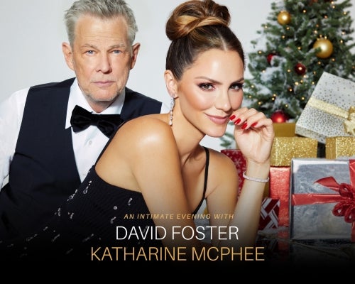 More Info for An Intimate Evening with David Foster & Katharine McPhee