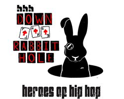 More Info for Heroes of Hip Hop: Down the Rabbit Hole