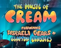 More Info for The Music of Cream: Disraeli Gears Tour