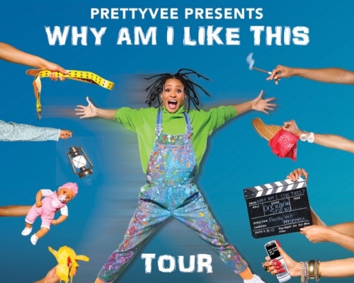 More Info for Pretty Vee Presents: Why Am I Like This? Tour