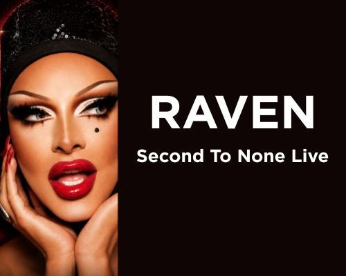 More Info for RAVEN: Second To None Live (18+)