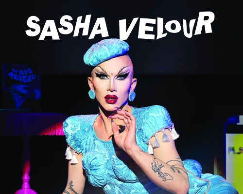More Info for Sasha Velour: The Big Reveal Live (18+)