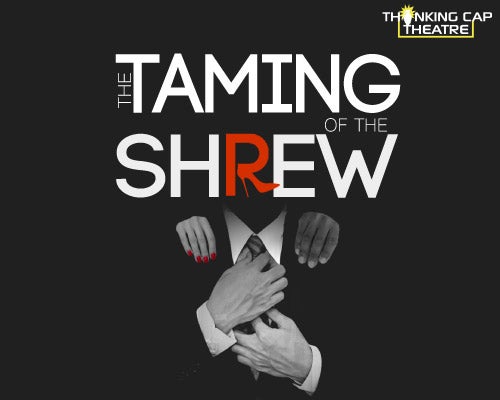 More Info for Thinking Cap Theatre: Taming of the Shrew