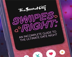 More Info for The Second City Swipes Right: An Incomplete Guide to the Ultimate Date Night