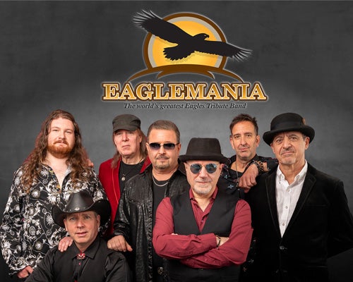 More Info for EagleMania: The World's Greatest Eagles Tribute Band