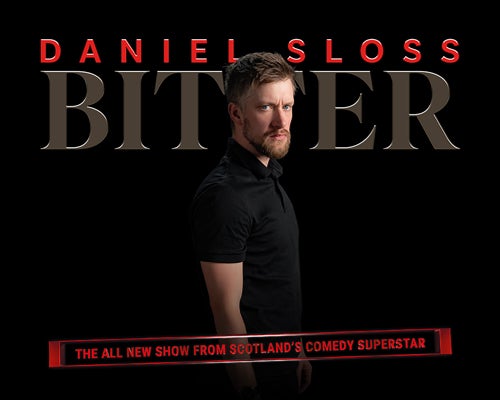 More Info for Daniel Sloss: BITTER (Brand New Tour!)