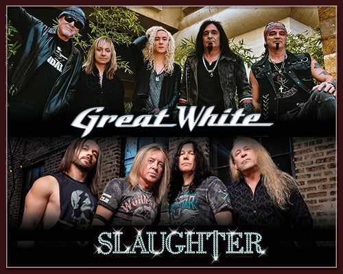 More Info for Great White & Slaughter