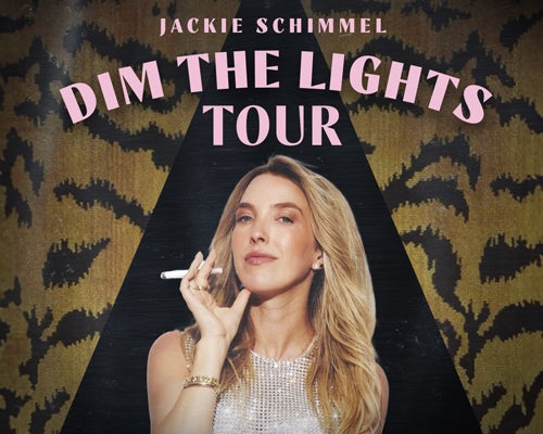 More Info for Jackie Schimmel: Dim the Lights Tour