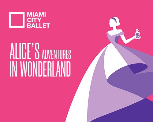 More Info for Miami City Ballet: Alice's Adventures in Wonderland
