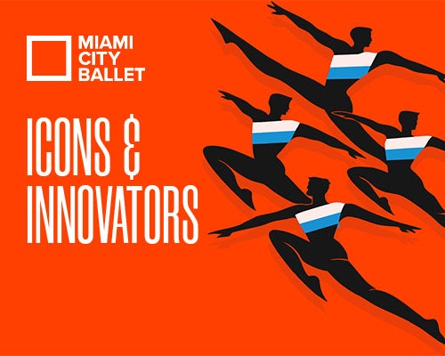 More Info for Miami City Ballet: Icons & Innovators (Spring Mix)