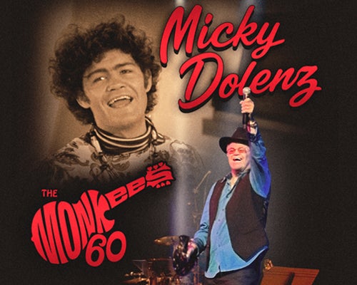 More Info for Micky Dolenz - 60 Years of the Monkees