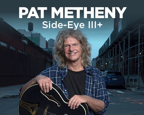 More Info for Pat Metheny: Side-Eye III+