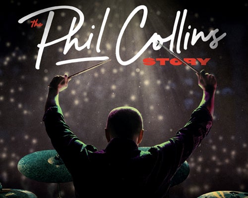 The Phil Collins Story: A Monumental Tribute to One of Music’s Greatest Icons More Info for The Phil Collins Story: A Monumental Tribute to One of Music’s Greatest Icons