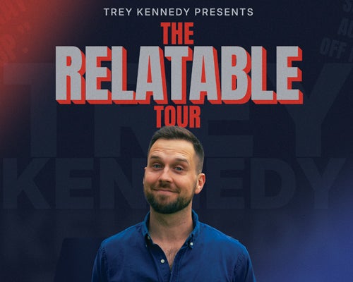More Info for Trey Kennedy – The Relatable Tour