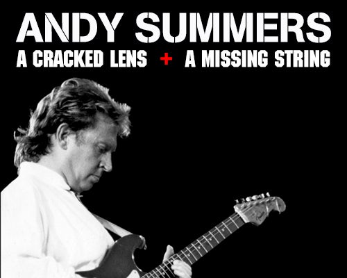 More Info for Andy Summers: The Cracked Lens + A Missing String Tour
