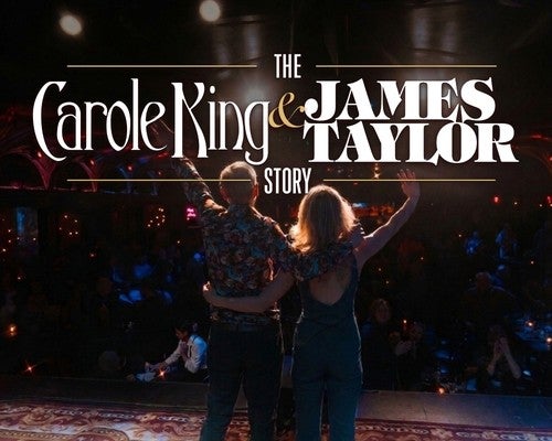 More Info for The Carole King & James Taylor Story