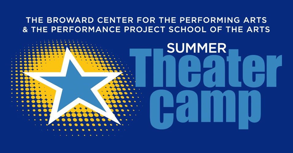 Camps Broward Center for the Performing Arts