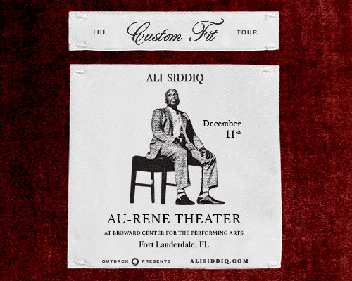 More Info for Ali Siddiq: The Custom Fit Tour