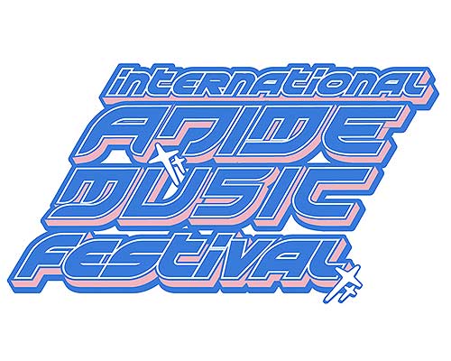 More Info for CANCELLED - International Anime Music Festival