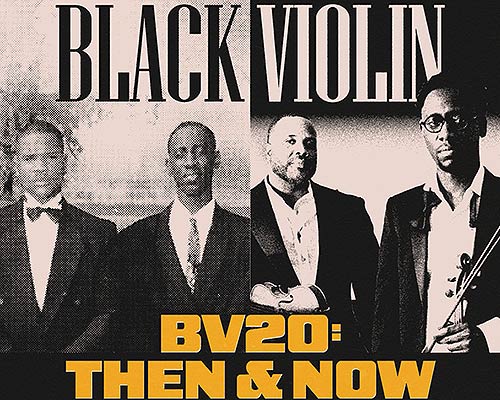 More Info for Black Violin - BV20: Then & Now