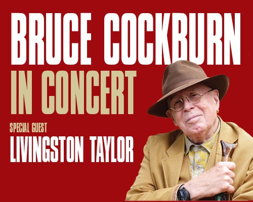 More Info for Bruce Cockburn with Special Guest Livingston Taylor