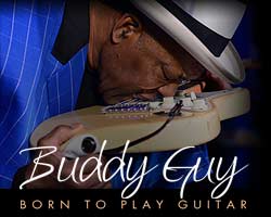 More Info for MUSIC LEGEND BUDDY GUY RETURNS TO OUR STAGE