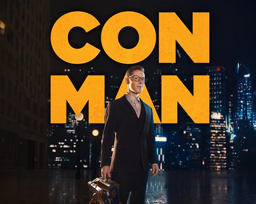 More Info for Con Man - A True Crime Magic Show