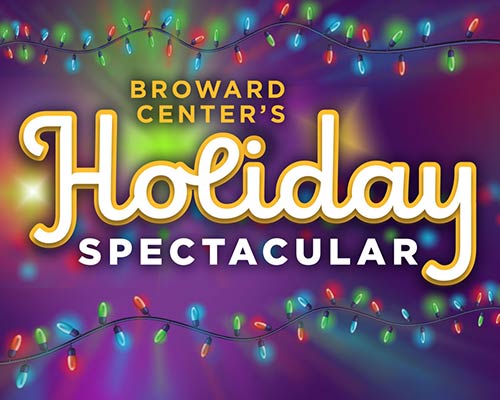 More Info for  STUDENTS DELIVER SEASONAL CHEER IN THE BROWARD CENTER'S HOLIDAY SPECTACULAR 2023