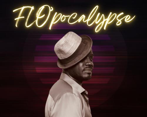More Info for FLO'pocalypse