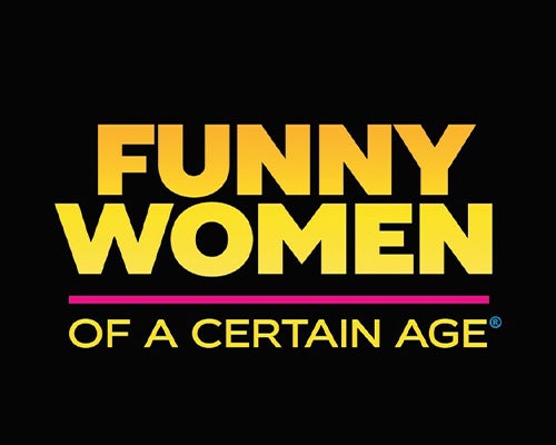 More Info for Funny Women of a Certain Age