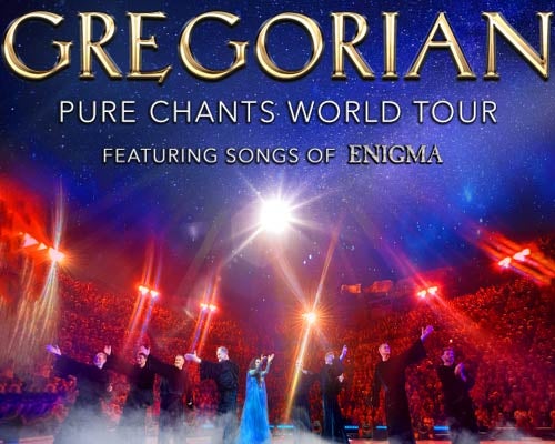 More Info for GREGORIAN: Pure Chants World Tour Feat. Songs of ENIGMA