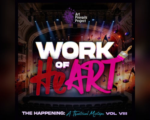 More Info for Work of Heart: The Happening: A Theatrical Mixtape Volume VIII