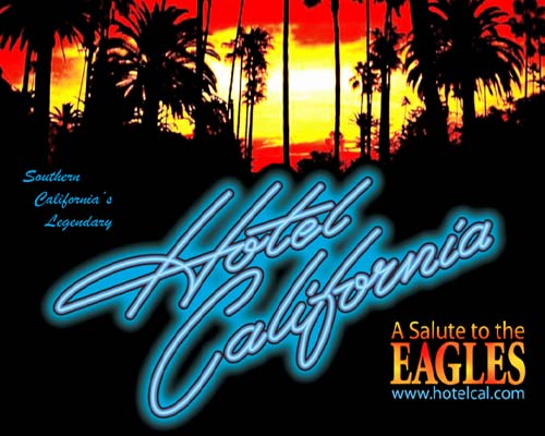 More Info for Hotel California: A Salute to the Eagles