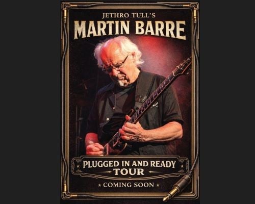 More Info for Jethro Tull's Martin Barre - Plugged In And Ready!