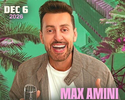 More Info for Max Amini: Live in Fort Lauderdale!