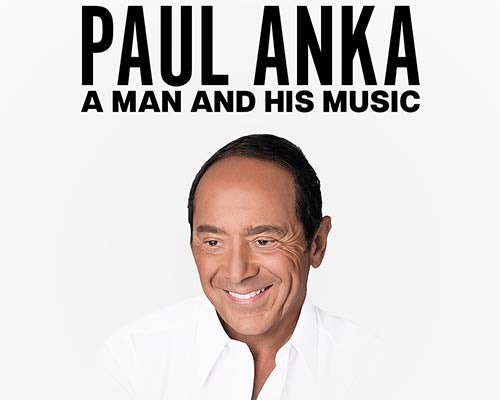 More Info for Paul Anka - A Man and His Music
