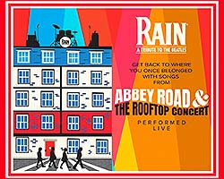 More Info for RAIN - A TRIBUTE TO THE BEATLES