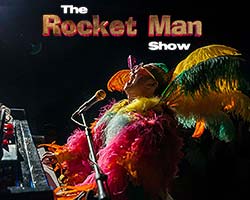 More Info for The Rocket Man Show: A Tribute to Elton John