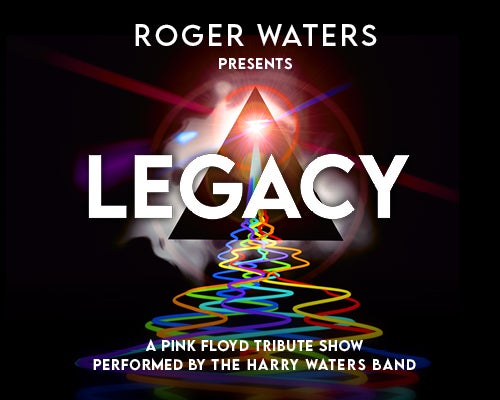 More Info for Roger Waters Presents Legacy