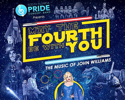 More Info for South Florida Pride Concert Band: May the 4th Be With You...