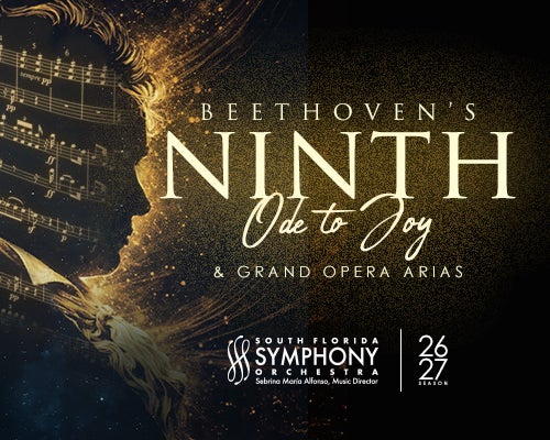 More Info for South Florida Symphony Orchestra: Beethoven's Ninth & Grand Opera Arias