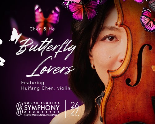 More Info for South Florida Symphony Orchestra: Chen & He’s Butterfly Lovers