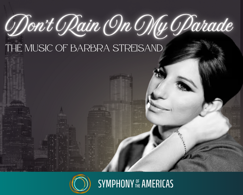More Info for Symphony of the Americas: Don't Rain on my Parade