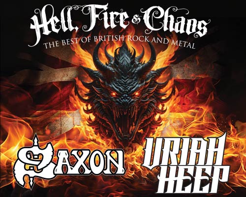 More Info for Saxon & Uriah Heep: Hell, Fire & Chaos