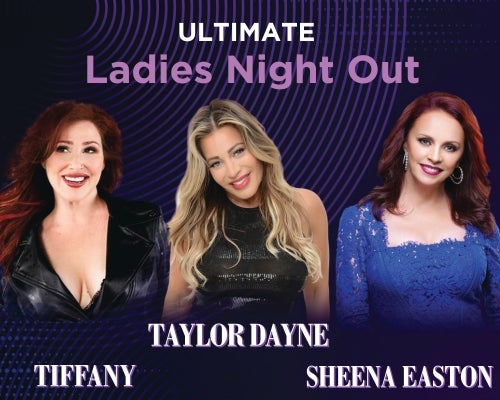 More Info for Sheena Easton, Taylor Dayne & Tiffany